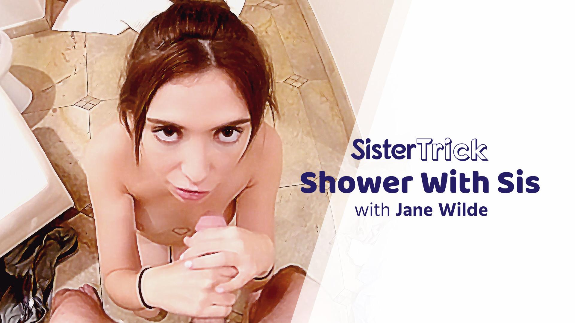 Shower with Sis – Jane Wilde – Sister Trick